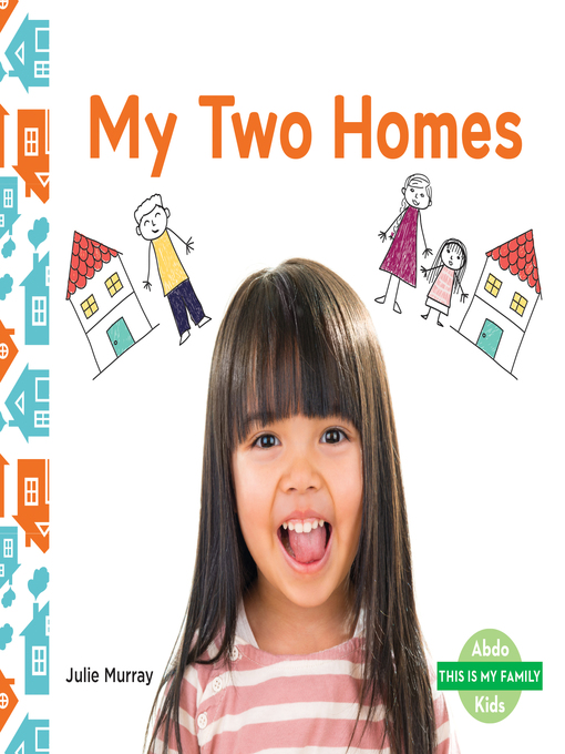 Title details for My Two Homes by Julie Murray - Available